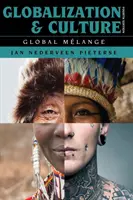 Globalizare și cultură: Global Mlange, Ediția a patra - Globalization and Culture: Global Mlange, Fourth Edition