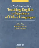 The Cambridge Guide to Teaching English to Speakers of Other Languages (Ghidul Cambridge pentru predarea limbii engleze vorbitorilor de alte limbi) - The Cambridge Guide to Teaching English to Speakers of Other Languages