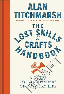 Manual de abilități și meșteșuguri pierdute - Lost Skills and Crafts Handbook