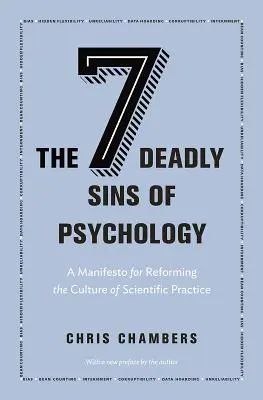 Cele șapte păcate capitale ale psihologiei: Un manifest pentru reformarea culturii practicii științifice - The Seven Deadly Sins of Psychology: A Manifesto for Reforming the Culture of Scientific Practice