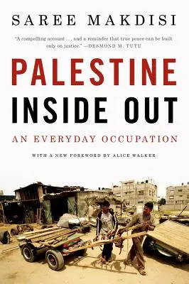 Palestina pe dos: O ocupație cotidiană - Palestine Inside Out: An Everyday Occupation