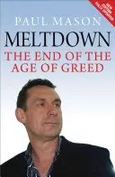 Meltdown: Sfârșitul erei lăcomiei - Meltdown: The End of the Age of Greed