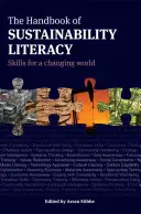 The Handbook of Sustainability Literacy: Competențe pentru o lume în schimbare - The Handbook of Sustainability Literacy: Skills for a Changing World