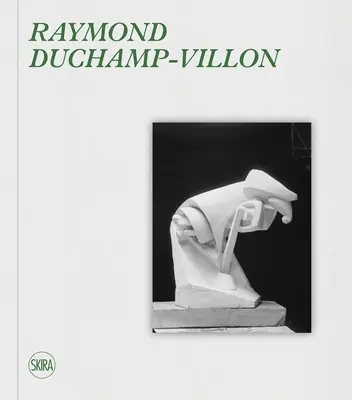 Raymond Duchamp-Villon:: Catalog Raisonn - Raymond Duchamp-Villon:: Catalogue Raisonn