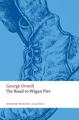 Drumul spre Wigan Pier - Road to Wigan Pier