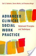 Practica clinică avansată a asistenței sociale: Principii și tehnici relaționale - Advanced Clinical Social Work Practice: Relational Principles and Techniques