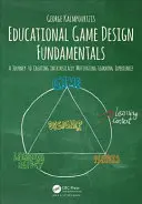 Fundamentele proiectării jocurilor educaționale: O călătorie către crearea de experiențe de învățare motivante intrinsec - Educational Game Design Fundamentals: A Journey to Creating Intrinsically Motivating Learning Experiences