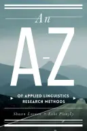 Un A-Z al metodelor de cercetare în lingvistică aplicată - An A-Z of Applied Linguistics Research Methods