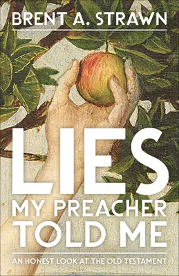 Minciuni pe care mi le-a spus preotul meu - Lies My Preacher Told Me