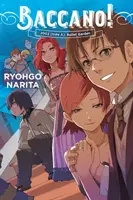 Baccano!, Vol. 12 (Light Novel): 2002 [partea A]: Bullet Garden - Baccano!, Vol. 12 (Light Novel): 2002 [side A]: Bullet Garden