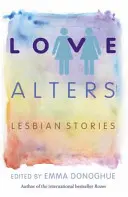 Love Alters - Povestiri lesbiene - Love Alters - Lesbian Stories