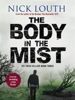 Body in the Mist - Un thriller polițist sfâșietor - Body in the Mist - A nerve-shredding crime thriller