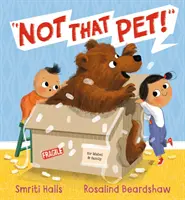 Nu acel animal de companie! - Not That Pet!
