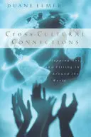 Cross-Cultural Connections: Ieșirea și adaptarea în jurul lumii - Cross-Cultural Connections: Stepping Out and Fitting in Around the World