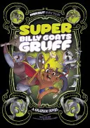 Super Billy Goats Gruff: Un roman grafic - Super Billy Goats Gruff: A Graphic Novel