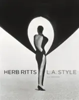Herb Ritts: Stilul L.A. - Herb Ritts: L.A. Style