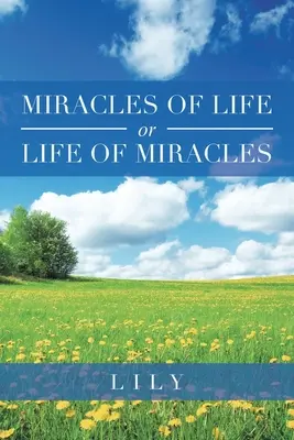 Miracole ale vieții sau viața miracolelor - Miracles of Life or Life of Miracles