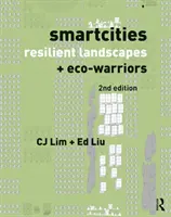 Orașe inteligente, peisaje reziliente și eco-războinici - Smartcities, Resilient Landscapes and Eco-Warriors