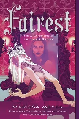 Fairest: Cronicile lunare: Povestea lui Levana - Fairest: The Lunar Chronicles: Levana's Story