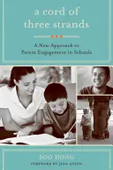 Un cordon din trei fire: O nouă abordare a implicării părinților în școli - A Cord of Three Strands: A New Approach to Parent Engagement in Schools