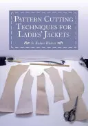 Tehnici de decupare a modelelor pentru jachetele de damă - Pattern Cutting Techniques for Ladies' Jackets