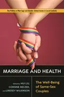 Căsătoria și sănătatea: Bunăstarea cuplurilor de același sex - Marriage and Health: The Well-Being of Same-Sex Couples