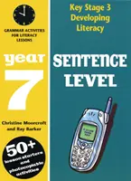 Nivelul propozițiilor: Anul 7 - Activități gramaticale pentru lecțiile de literatură - Sentence Level: Year 7 - Grammar Activities for Literacy Lessons