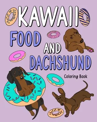 Cartea de colorat Kawaii Food și Dachshund - Kawaii Food and Dachshund Coloring Book