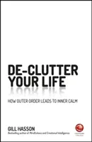 Declutter Your Life: How Outer Order Leads to Inner Calm
