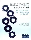 Relațiile de muncă: O abordare critică și internațională - Employment Relations: A Critical and International Approach