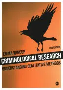 Cercetarea criminologică: Înțelegerea metodelor calitative - Criminological Research: Understanding Qualitative Methods