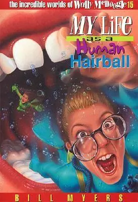 Viața mea ca o minge de păr umană, 15 - My Life as a Human Hairball, 15