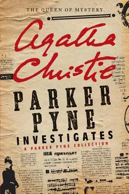 Parker Pyne Investigates: O colecție Parker Pyne - Parker Pyne Investigates: A Parker Pyne Collection