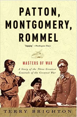 Patton, Montgomery, Rommel: Maeștri ai războiului - Patton, Montgomery, Rommel: Masters of War