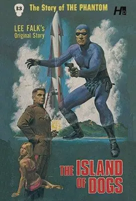 Fantoma Avionul complet Volumul 13 Insula câinilor (The Phantom the Complete Avon Volume 13 the Island of Dogs) - The Phantom the Complete Avon Volume 13 the Island of Dogs