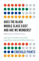 Clasa de mijloc neagră există și noi suntem membri? Reflecții de la o echipă de cercetare - Does the Black Middle Class Exist and Are We Members?: Reflections from a Research Team