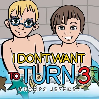 Nu vreau să împlinesc 3 ani - I Don't Want to Turn 3