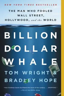 Billion Dollar Whale: Omul care a păcălit Wall Street, Hollywood și lumea întreagă - Billion Dollar Whale: The Man Who Fooled Wall Street, Hollywood, and the World