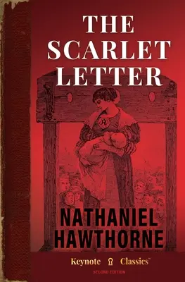 The Scarlet Letter (Clasici adnotați de Keynote) - The Scarlet Letter (Annotated Keynote Classics)