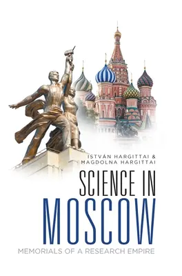 Știința la Moscova: Memoriale ale unui imperiu al cercetării - Science in Moscow: Memorials of a Research Empire