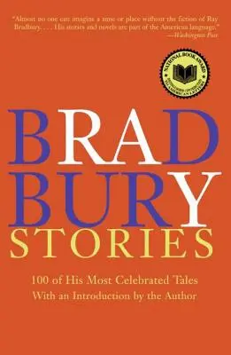 Bradbury Stories: 100 dintre cele mai faimoase povestiri ale sale - Bradbury Stories: 100 of His Most Celebrated Tales