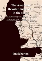 Războiul revoluționar american în sud: O reevaluare din perspectivă britanică în lumina documentelor Cornwallis - The American Revolutionary War in the south: A Re-evaluation from a British perspective in the light of The Cornwallis Papers