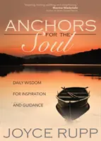 Ancore pentru suflet: Înțelepciune zilnică pentru inspirație și călăuzire - Anchors for the Soul: Daily Wisdom for Inspiration and Guidance