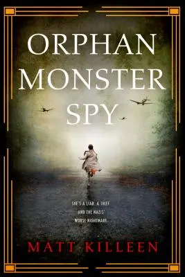 Orfan, monstru, spion - Orphan Monster Spy
