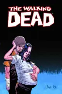 The Walking Dead Volumul 7: The Calm Before - The Walking Dead Volume 7: The Calm Before