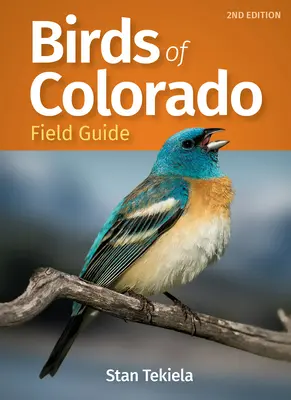 Ghidul păsărilor din Colorado - Birds of Colorado Field Guide