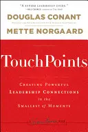TouchPoints: Crearea de conexiuni puternice de leadership în cele mai mici momente - TouchPoints: Creating Powerful Leadership Connections in the Smallest of Moments