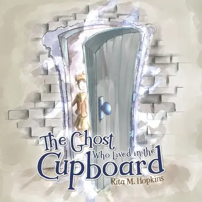 Fantoma care locuia în dulap (The Ghost Who Lived in the Cupboard) - The Ghost Who Lived in the Cupboard