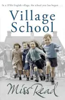 Village School - Primul roman din seria Fairacre - Village School - The first novel in the Fairacre series