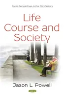 Cursul vieții și societatea - Life Course and Society